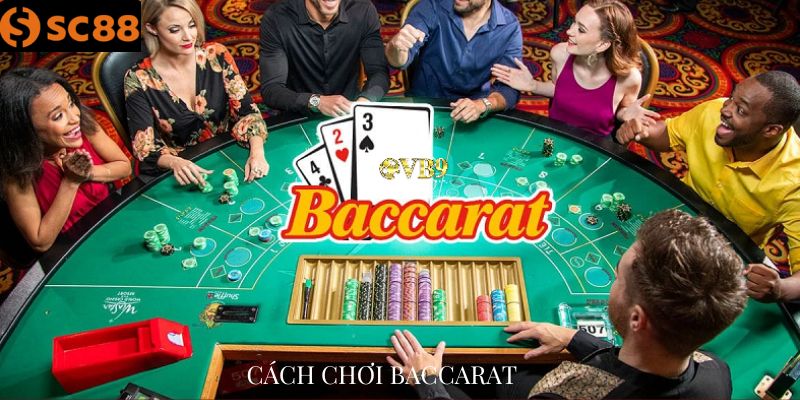 Cách Chơi Baccarat SC88 Hiệu Quả – Bí Quyết Tăng Tỷ Lệ Thắng 2026
